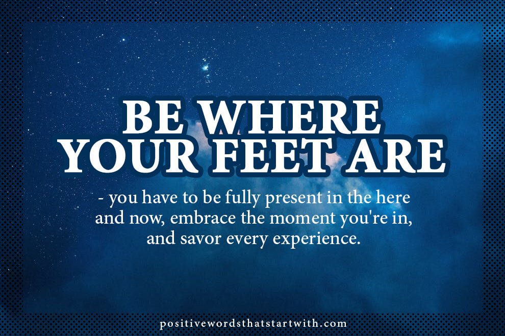 be where your feet are quote meaning